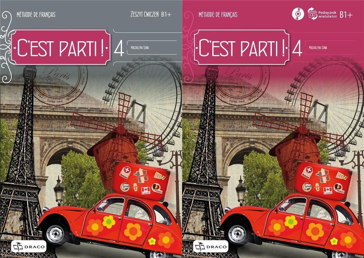 C`est parti! 4. Podręcznik wieloletni + CD i zeszyt ćwiczeń. Poziom B1+. Szkoła ponadpodstawowa