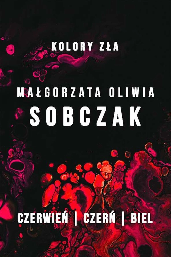 Kolory zła. Czerwień / Czerń / Biel
