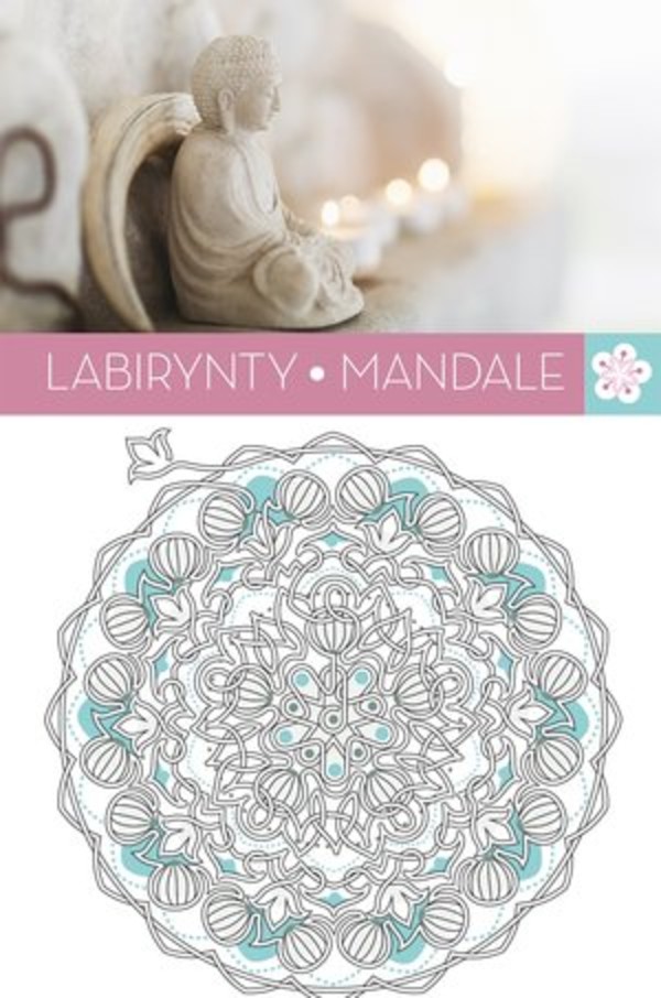 Pakiet Labirynty / Mandale / Kwiaty Antystresowy relaks kolorowankowy