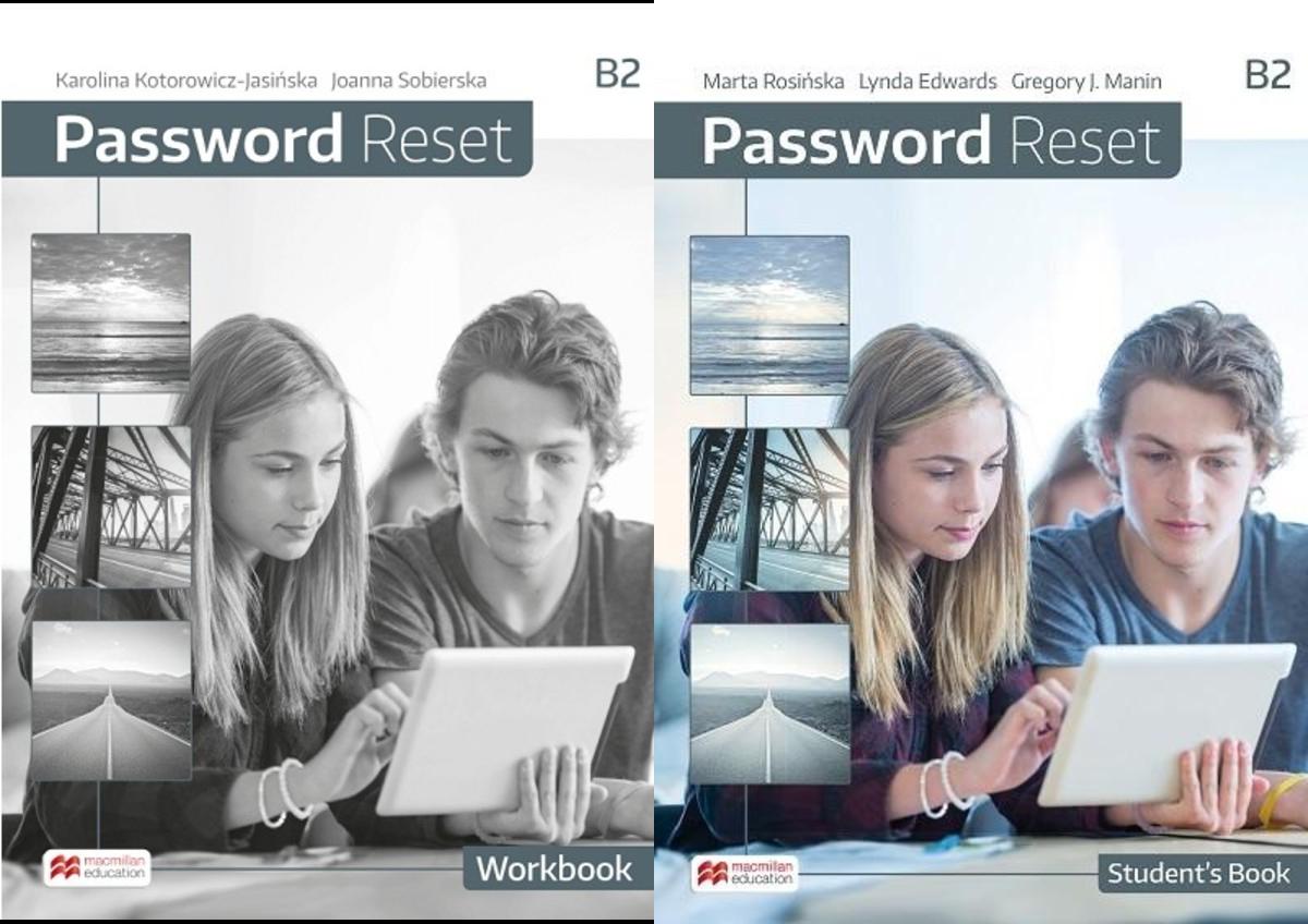 Password Reset B2. Podręcznik i zeszyt ćwiczeń dla liceum i technikum. Szkoła ponadpodstawowa
