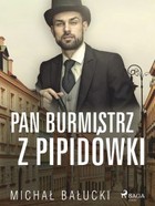 Pan Burmistrz z Pipidówki - mobi, epub