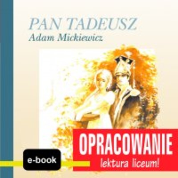 Pan Tadeusz (Adam Mickiewicz) - opracowanie - epub