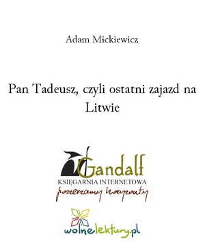Pan Tadeusz, czyli ostatni zajazd na Litwie