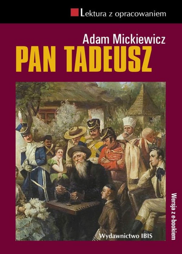 Pan Tadeusz Księga 10 środki Stylistyczne Pan Tadeusz Lektura z opracowaniem - Twarda - Adam Mickiewicz - Książka