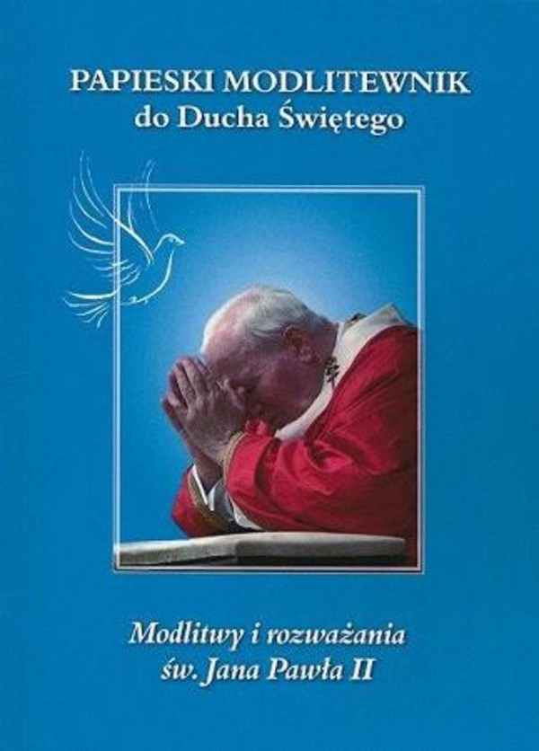 Papieski modlitewnik do ducha św. Jana Pawła II