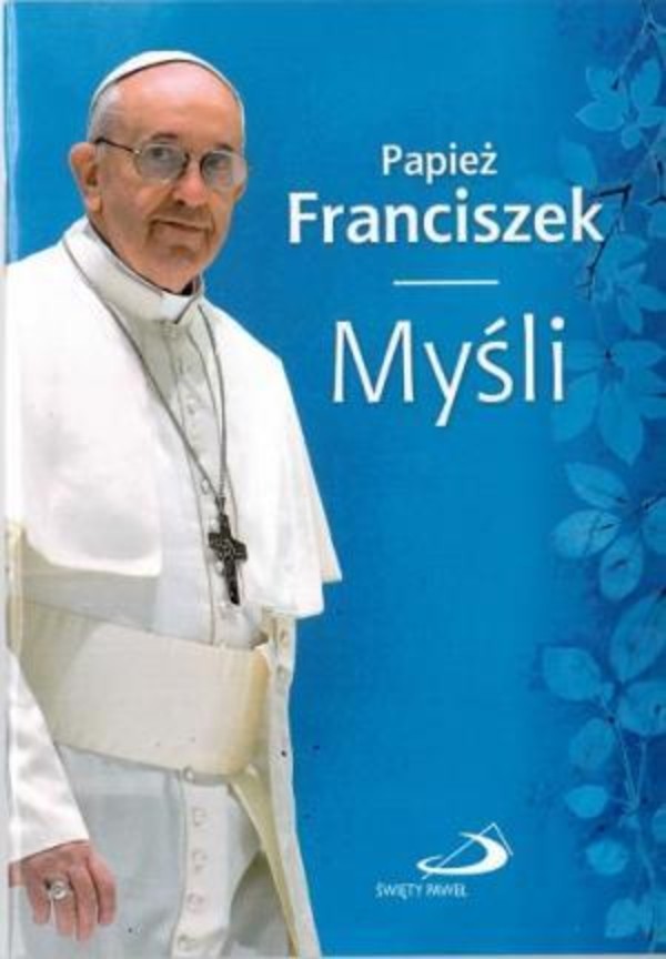 Papież Franciszek Myśli
