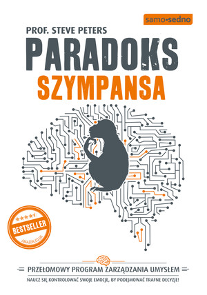 Paradoks szympansa Przełomowy program zarządzania umysłem Wydanie II