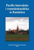 Parafia luterańska i rzymskokatolicka w Kamieńcu - pdf