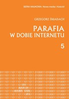 Parafia w dobie internetu - pdf Nowe media i kościół, tom 5