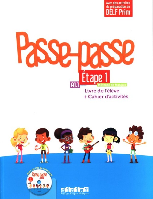 Passe-Passe A1.1. Etape 1. Livre de l`eleve + Cahierd`activites + CD
