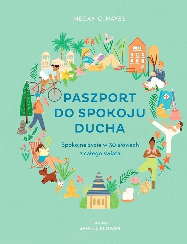 Paszport do spokoju ducha Spokojne życie w 30 słowach z całego świata