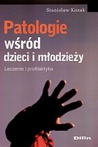 Patologie wśród dzieci i młodzieży. Leczenie i profilaktyka