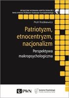 Patriotyzm, etnocentryzm, nacjonalizm - mobi, epub Perspektywa makropsychologiczna