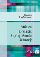 Patriotyzm i nacjonalizm - epub Ku jakiej tożsamości kulturowej?