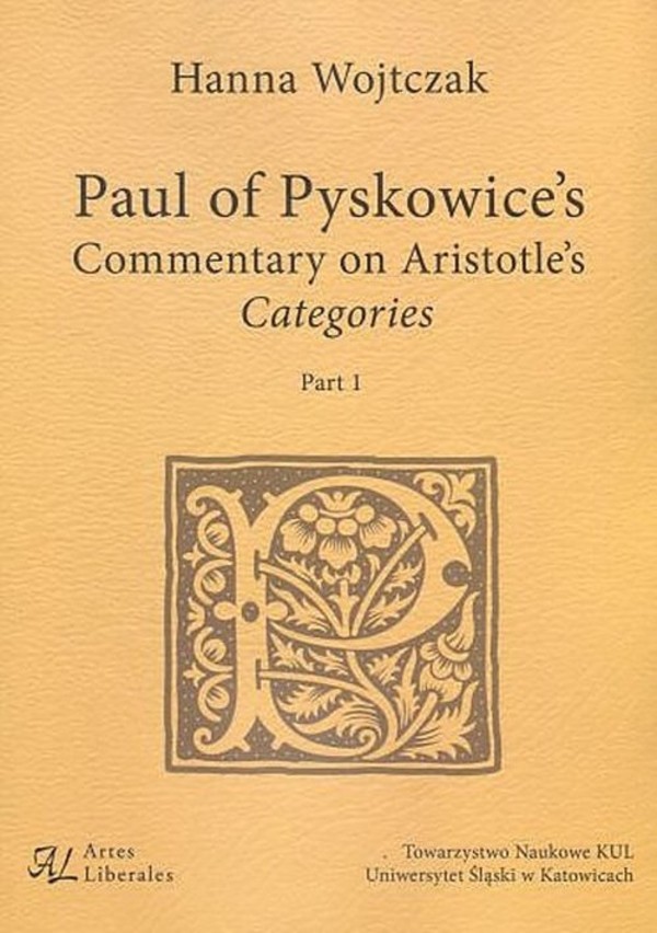 Paul of Pyskowice`s Commentary on Aristotle`s Categories Part 1