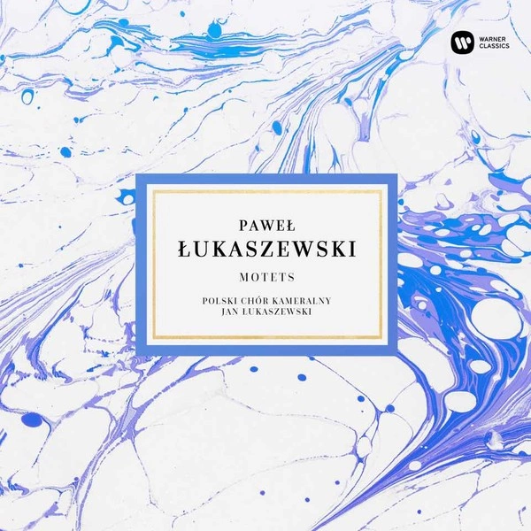 Paweł łukaszewski. Motets
