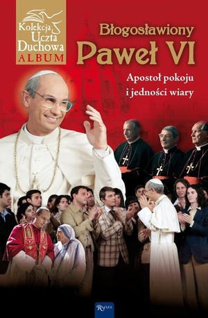 Paweł VI Papież burzliwych czasów