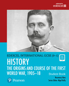 Pearson Edexcel International GCSE (9-1) History: The Origins&Course of the 1st World War 1905-18SB