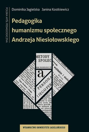 Pedagogika humanizmu społecznego Andrzeja Niesiołowskiego