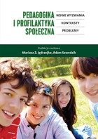 Pedagogika i profilaktyka społeczna - pdf Nowe wyzwania, konteksty, problemy