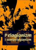 Pelagianizm i semipelagianizm - mobi, epub