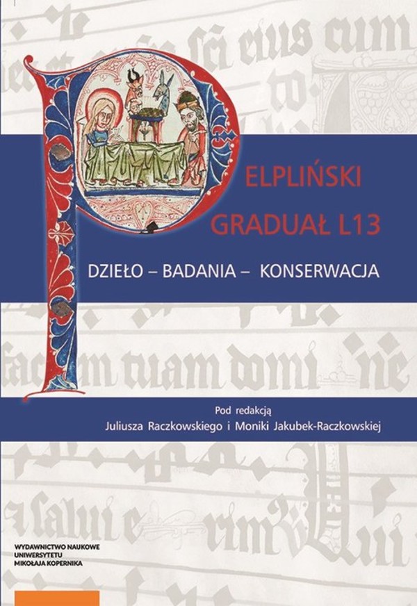 Pelpliński graduał L13 Dzieło, badania, konserwacja