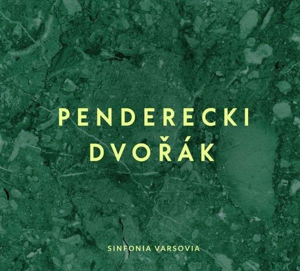 Penderecki, Dvorak|Sinfonia Varsovia