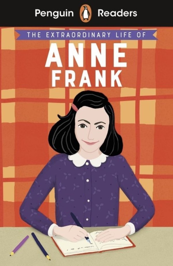 The Extraordinary Life of Anne Frank Penguin Readers Level 2