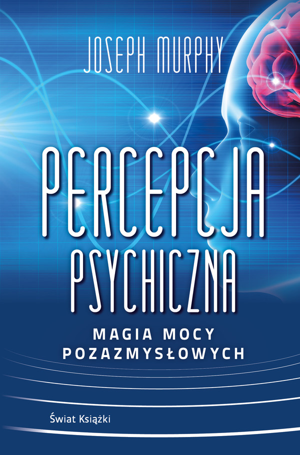 Percepcja psychiczna: magia mocy pozazmysłowej - mobi, epub