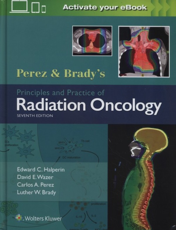 Perez & Brady`s Principles and Practice of Radiation Oncology