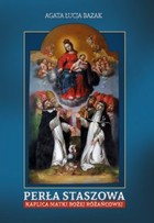 Perła Staszowa Kaplica Matki Bożej Różańcowej - pdf