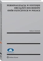 Personalizacja w systemie obciążeń dochodów osób fizycznych w Polsce - pdf