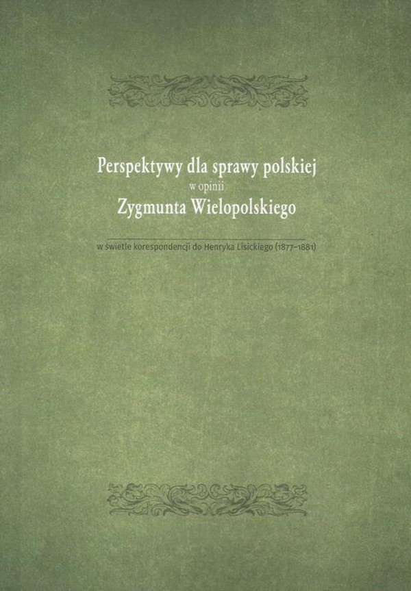 Perspektywy dla sprawy polskiej w opini Zygmunta Wielopolskiego - pdf