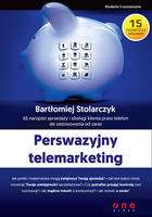Okładka:Perswazyjny telemarketing. 65 narzędzi sprzedaży i obsługi klienta przez telefon do zastosowania od zaraz. Wydanie II rozszerzone 