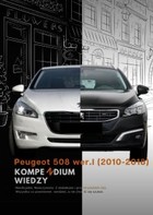 Okładka:Peugeot 508 (2010-2018). Kompendium Wiedzy Podstawowej 