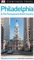 Philadelphia and the Pennsylvania Dutch Country Travel Guide / Filadelfia i Pensylwania Przewodnik Eyewitness Travel