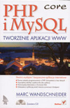 PHP i MySQL. Tworzenie aplikacji WWW