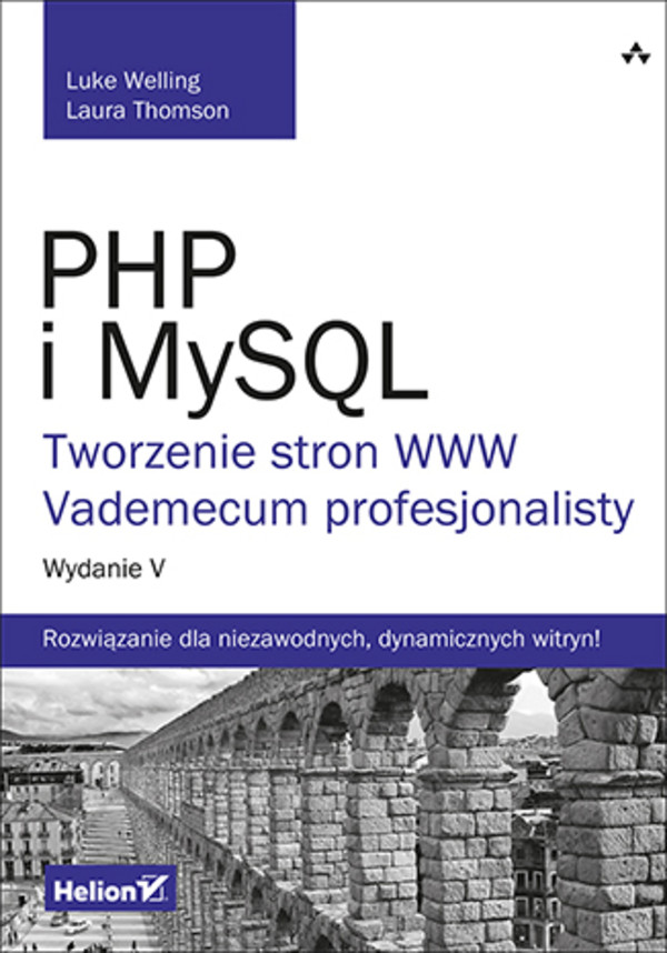 PHP i MySQL. Tworzenie stron WWW. Vademecum profesjonalisty Wydanie V