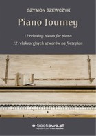 Piano journey - pdf 12 relaxing pieces for piano / 12 relaksacyjnych utworów na fortepian