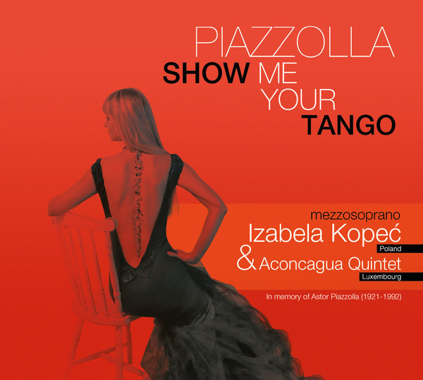 Piazzolla: Show Me Your Tango