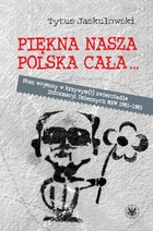 Piękna nasza Polska cała... - mobi, epub, pdf