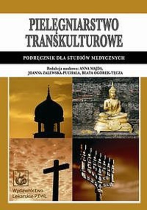 Pielęgniarstwo transkulturowe Podręcznik dla studiów medycznych