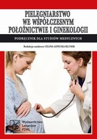 Pielęgniarstwo we współczesnym położnictwie i ginekologii - mobi, epub Podręcznik dla studiów medycznych