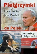 Pielgrzymki Ojca Świętego Jana Pawła II do Polski + DVD