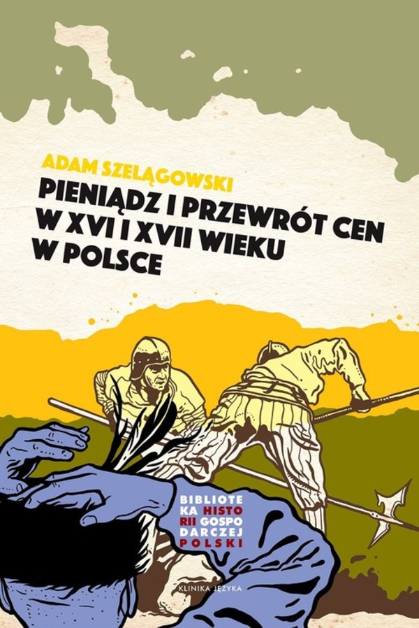 Pieniądz i przewrót cen w Polsce XVI i XVII wieku w Polsce