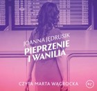 Pieprzenie i wanilia - Audiobook mp3