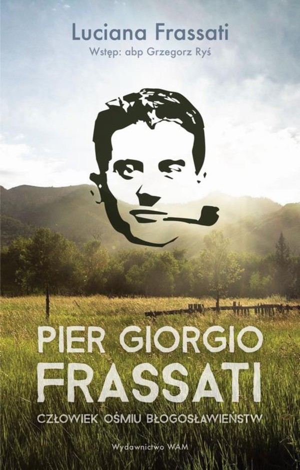 Pier Giorgio Frassati. - epub Człowiek ośmiu Błogosławieństw