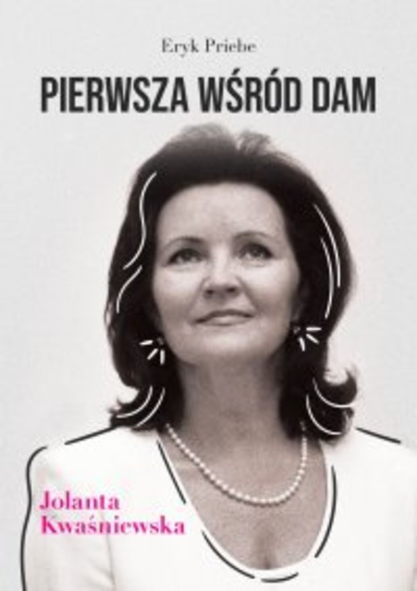 Pierwsza wśród dam. Jolanta Kwaśniewska - mobi, epub, pdf