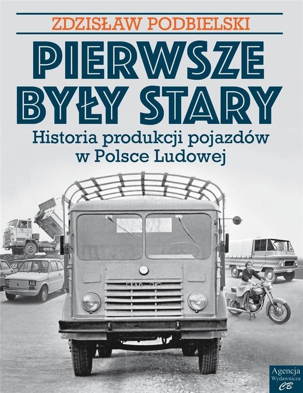 Pierwsze były Stary Historia produkcji pojazdów w Polsce Ludowej