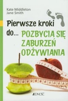 Pierwsze kroki do... Pozbycia się zaburzeń odżywiania